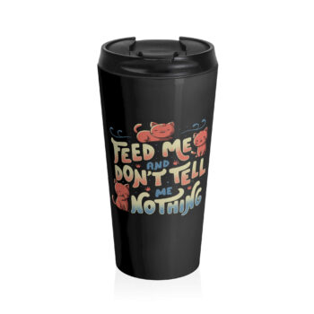 A playful design featuring three cute orange cats with various expressions, surrounding the phrase "Feed Me and Don't Tell Me Nothing" in bold, colorful letters. The cats are illustrated in a whimsical style, adding charm and humor to the message. This perfectly captures the sentiment that cats convey to their humans.