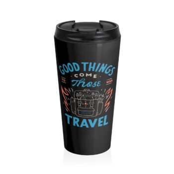 The design features an illustration of a backpack with palm trees, water bottles, and compasses, surrounded by the motivational text "Good things come to those who travel." The text is bold, with "Good Things" and "Travel" in bright blue, while the other elements appear in white and orange, giving it an adventurous and inspiring feel.