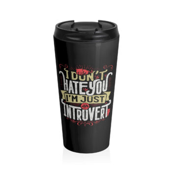 "I Don't Hate You, I'm Just an Introvert" is a humorous lettering piece accompanied by kittens. Perfect for people who love cats, appear antisocial, but are simply shy.