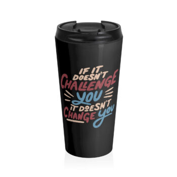 This design features a motivational typographic message that reads "If it doesn't challenge you, it doesn't change you" in varying fonts and sizes. The text uses bold, playful, and slightly distressed lettering in a mix of red, blue, and cream colors. It is stylized with dynamic lines and a casual, hand-drawn feel, making it perfect for inspirational merchandise. This is the ideal gift for anyone needing a dose of inspiration for everyday life.