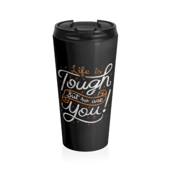 The design features a motivational quote in a mix of orange and white hand-drawn lettering on a dark background. The quote reads, "Life is Tough But So Are You!" The words are artistically arranged, with "Tough" and "You!" prominently highlighted in larger, stylized fonts. A ribbon banner wraps around the phrase "But so are," adding a dynamic touch to the design. This is a perfect gift for anyone who needs motivation to keep going, even during difficult times.