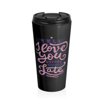 The image features colorful, whimsical typography with the message "Tell I Love You Before It's Too Late" in varying styles of bold, curly, and flowing letters. The letters are adorned with small decorative elements, making the design playful and lively. The overall style is cheerful and warm, evoking a sense of urgency and affection.